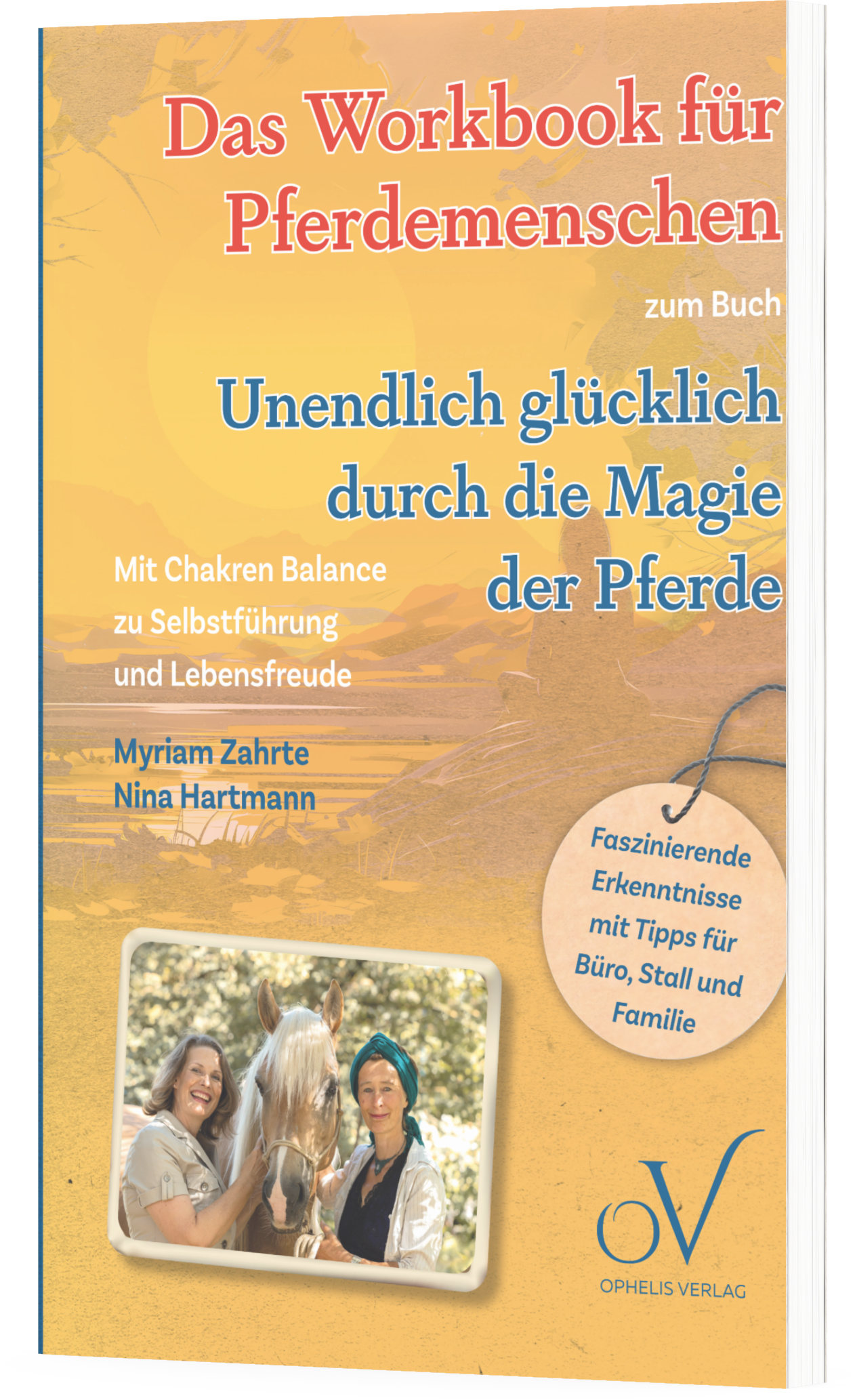 Das Workbook für Pferdemenschen: Unendlich glücklich durch die Magie der Pferde